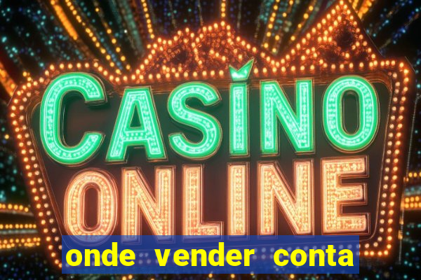 onde vender conta de jogos