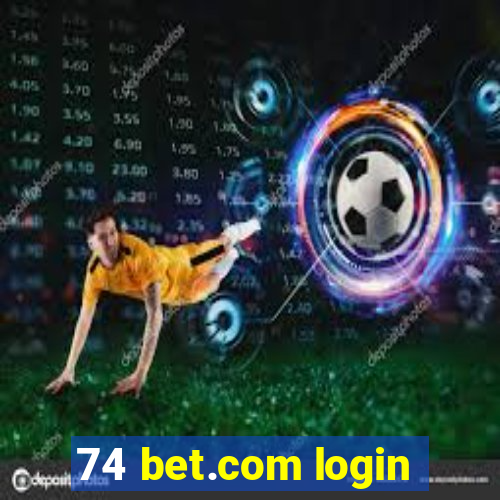 74 bet.com login
