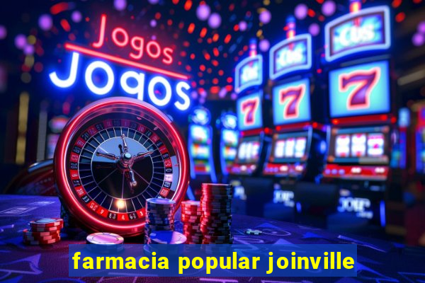 farmacia popular joinville