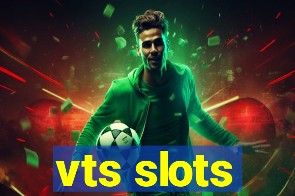 vts slots