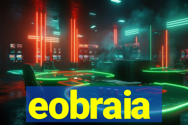 eobraia