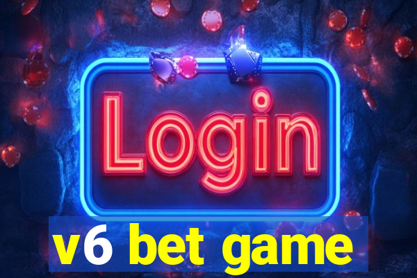 v6 bet game