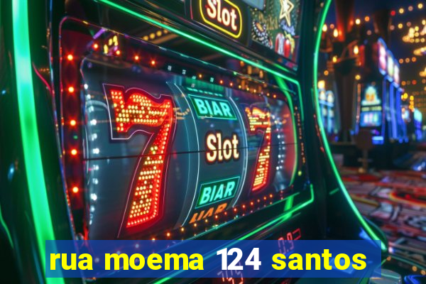 rua moema 124 santos