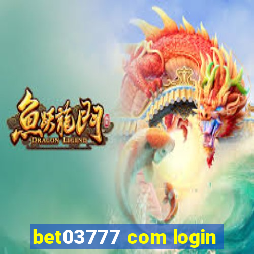bet03777 com login
