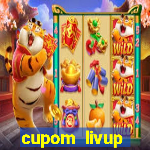 cupom livup primeira compra