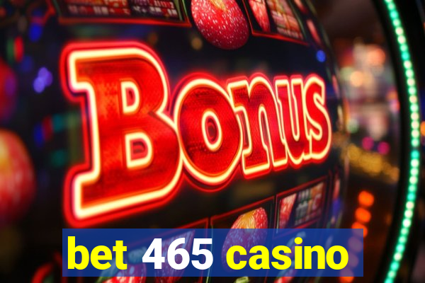 bet 465 casino