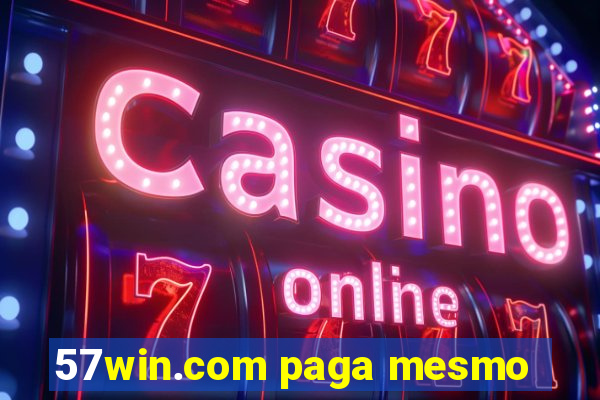 57win.com paga mesmo