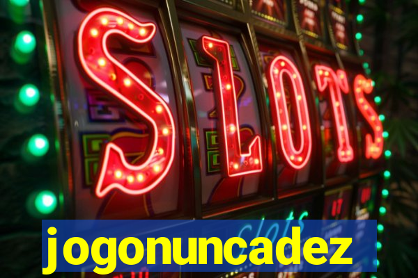 jogonuncadez