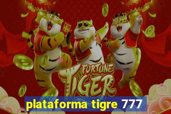 plataforma tigre 777