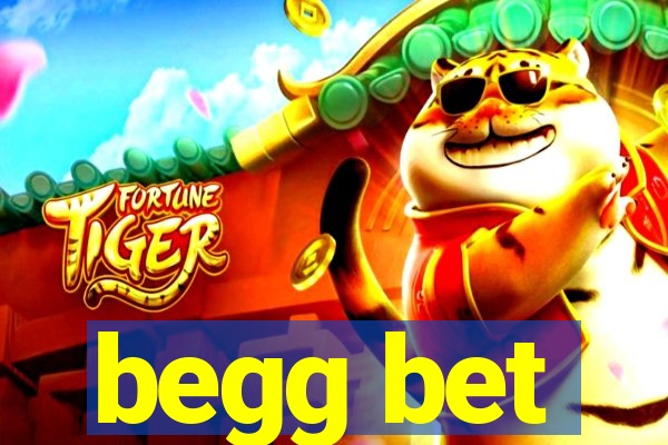 begg bet