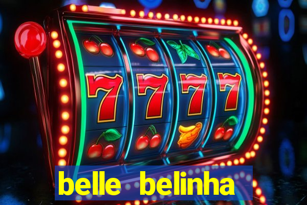 belle belinha videos porn
