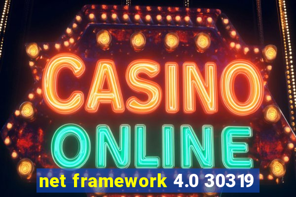 net framework 4.0 30319