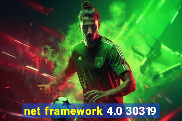 net framework 4.0 30319