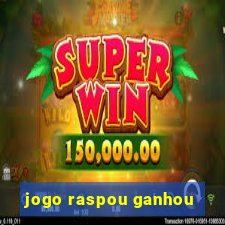 jogo raspou ganhou