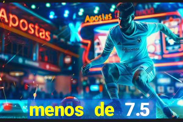 menos de 7.5 escanteios o que significa
