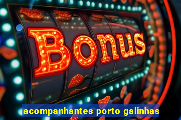 acompanhantes porto galinhas