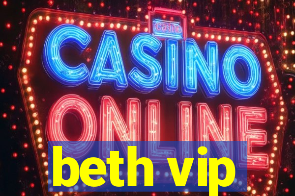 beth vip