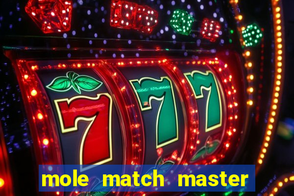 mole match master ganha dinheiro