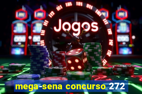 mega-sena concurso 272