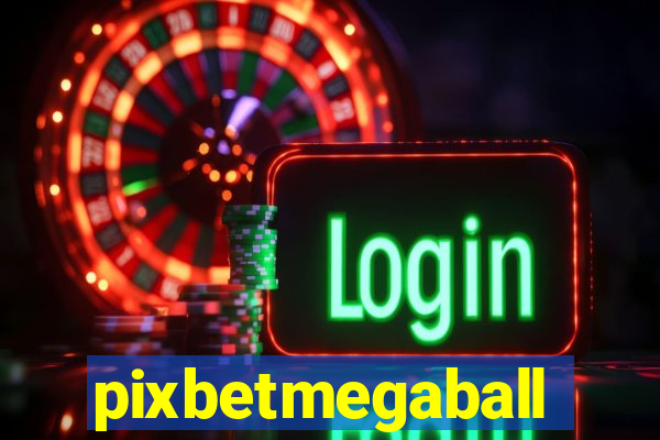pixbetmegaball