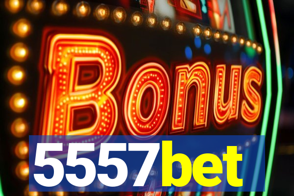 5557bet