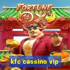 kfc cassino vip
