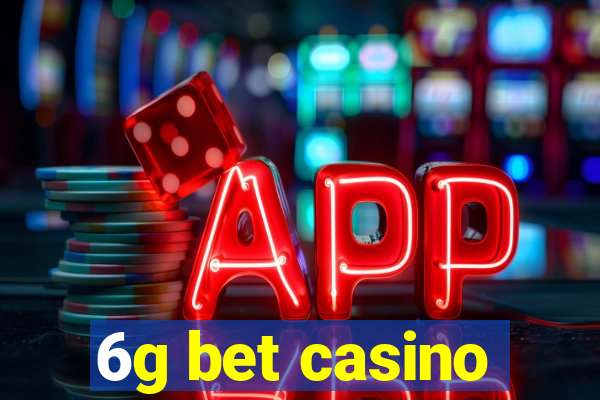 6g bet casino