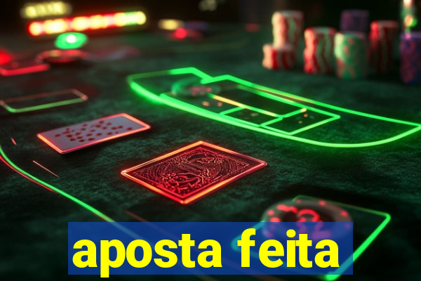aposta feita