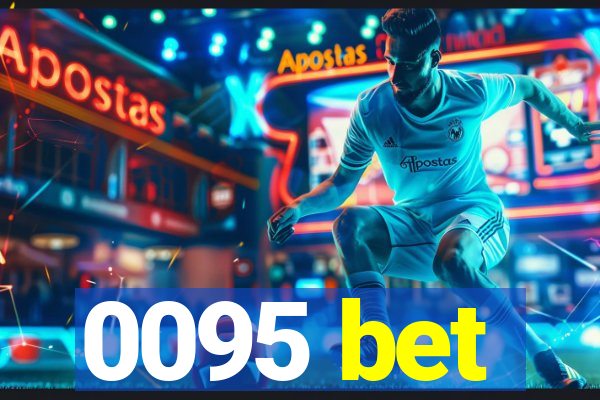 0095 bet