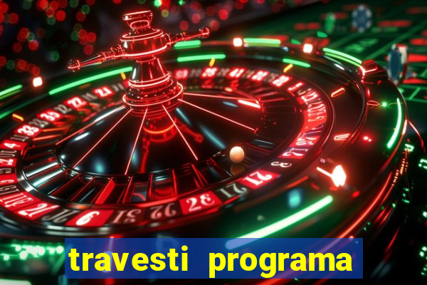travesti programa em salvador
