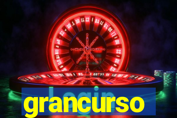 grancurso