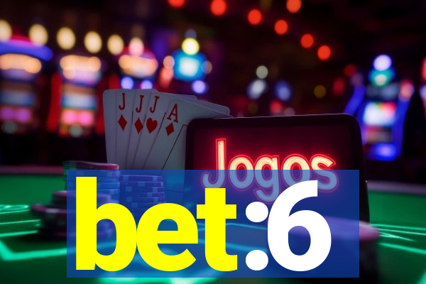 bet:6