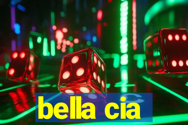 bella cia