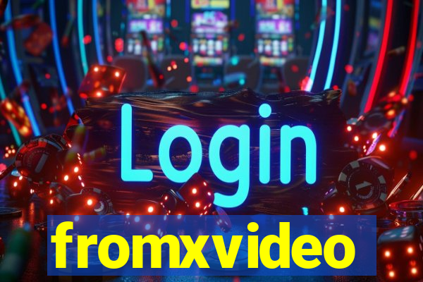 fromxvideo