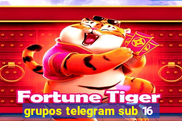 grupos telegram sub 16