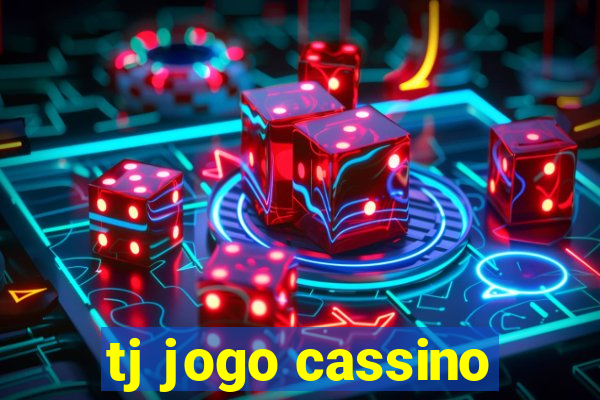 tj jogo cassino