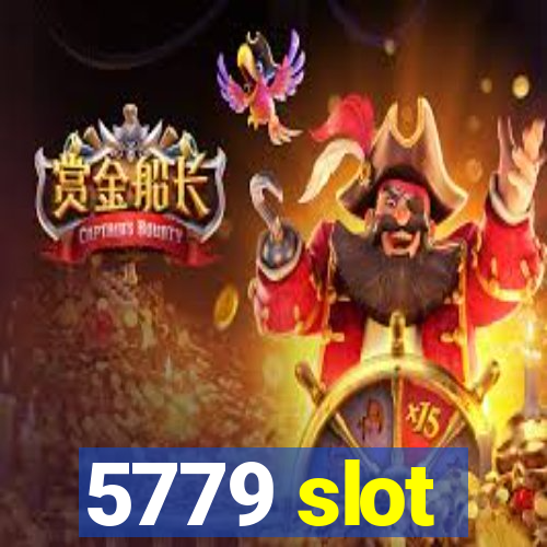 5779 slot