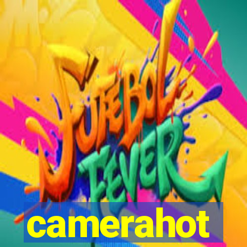 camerahot