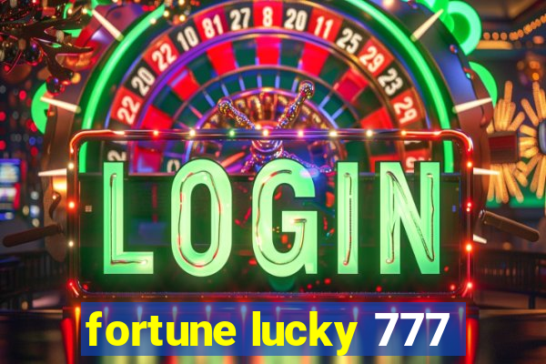 fortune lucky 777
