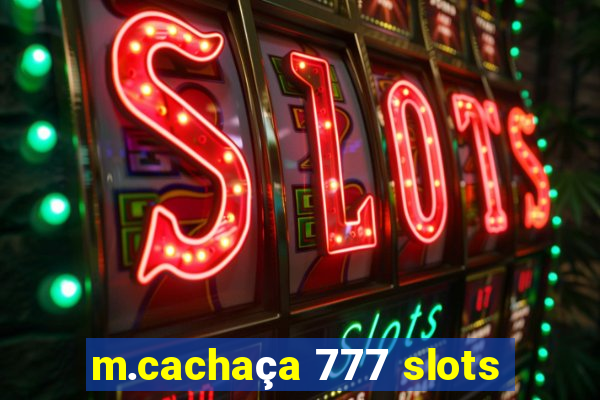 m.cachaça 777 slots