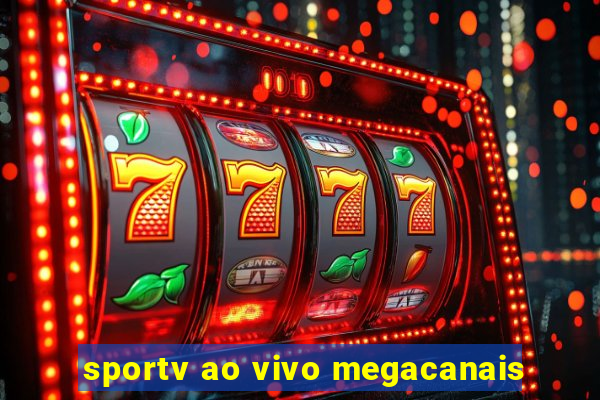 sportv ao vivo megacanais