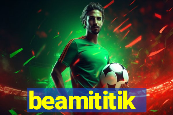beamititik