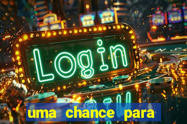 uma chance para lutar filme completo dublado
