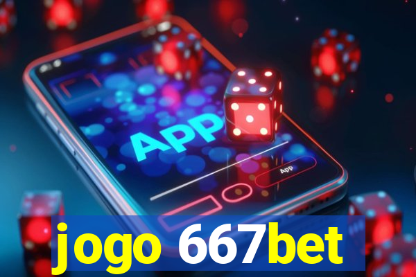 jogo 667bet