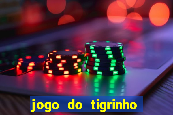jogo do tigrinho que mais paga