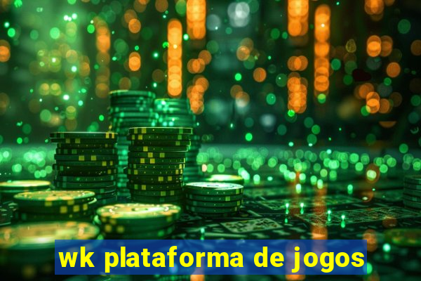 wk plataforma de jogos