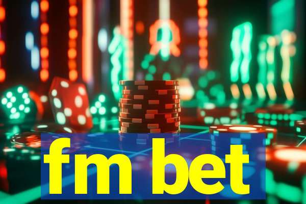 fm bet