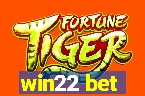 win22 bet