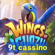 9t cassino