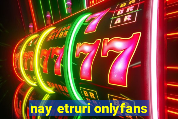 nay etruri onlyfans